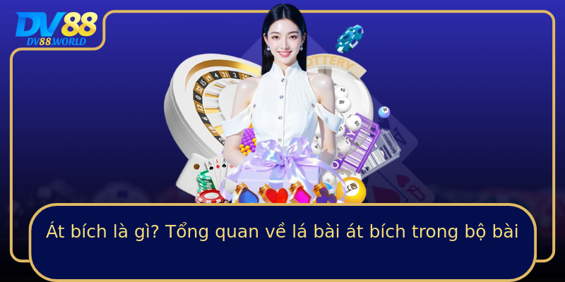 Át bích là gì? Tổng quan về lá bài át bích trong bộ bài Át bích là gì? Tổng quan về lá bài át bích trong bộ bài